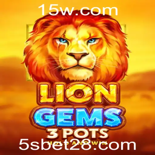 5sbet | Descubra o Mundo de LionGems3pots: A Nova Sensação em Jogos de Cassino