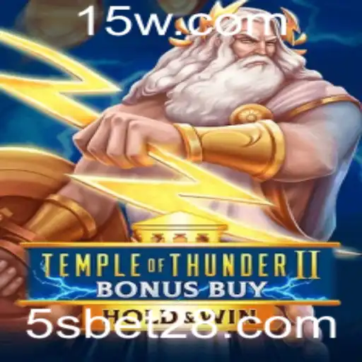 5sbet | Explorando o Fascinante Mundo de 'Temple of Thunder II Bonus Buy' no 5sbet